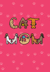 Birthday Cat - Cat Mom Birthday Card