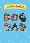 HaPPeee BirfDaY DOG DAD Birthday Card