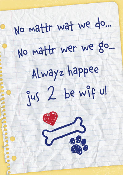 No mattr wat we do…Birthday Card