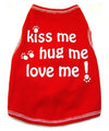 Kiss Me Hug Me Love Me Tee